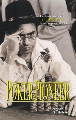 Poker Pioneer - Thomas K McEvoy,Brad Smith - cover