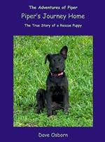 Piper's Journey Home: The True Story of a Rescue Puppy