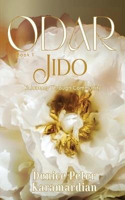 Odar: Jido, A Journey Through Community - Denice Peter Karamardian - cover