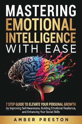 Mastering Emotional Intelligence with Ease - Amber Preston - cover