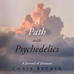 Path with Psychedelics, A
