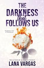 The Darkness that Follows Us
