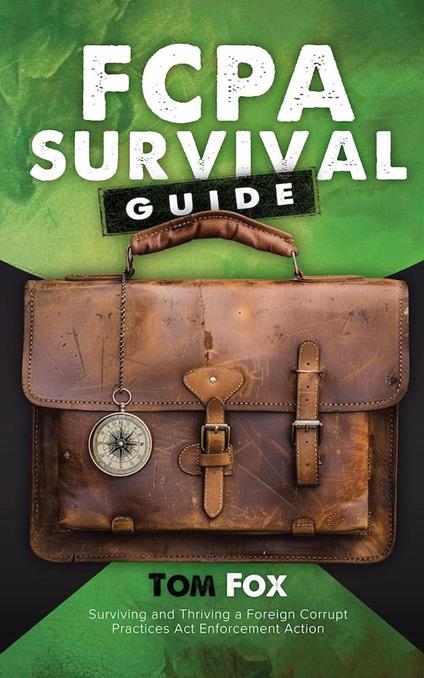 FCPA Survival Guide