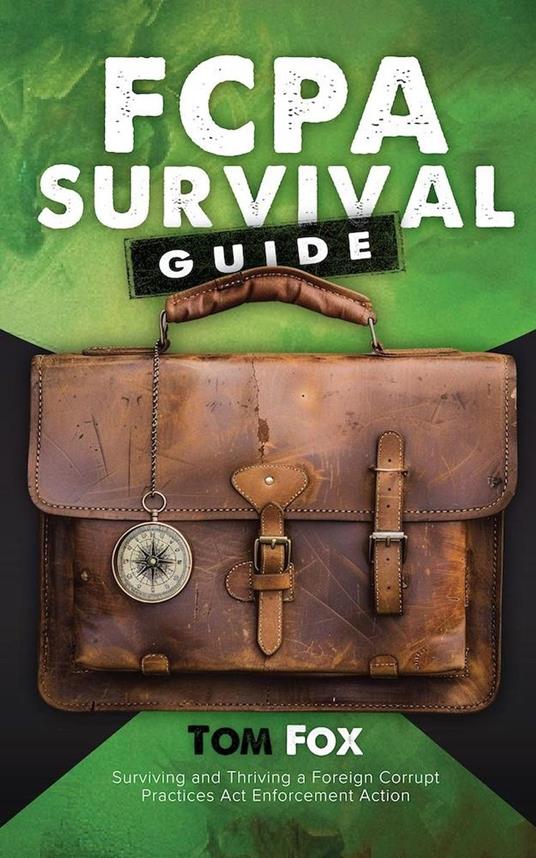 FCPA Survival Guide