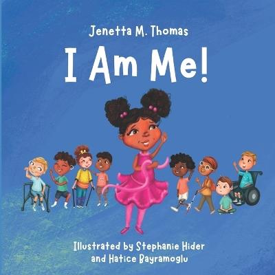 I Am Me! - Jenetta M Thomas - cover