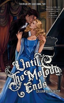 Until the Melody Ends - Gillian Eliza West - cover