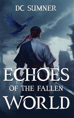 Echoes of The Fallen World - DC Sumner - cover