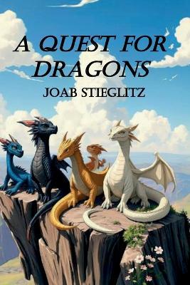 A Quest for Dragons - Joab Stieglitz - cover