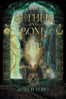 Aether and Bone - Amber Toro - cover