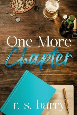One More Chapter: A Strangers-to-Lovers, Spicy Lessons Romance - R S Barry - cover