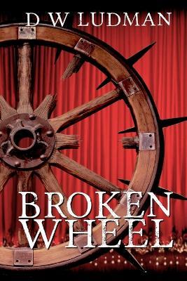 Broken Wheel - D W Ludman - cover