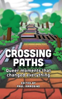 Crossing Paths: Queer moments that changed everything - cover