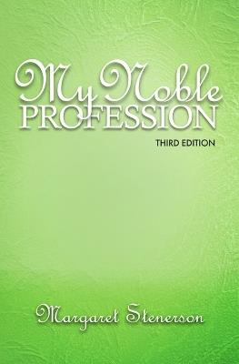 My Noble Profession - Margaret Stenerson - cover
