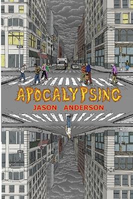 Apocalypsing - Jason Anderson - cover