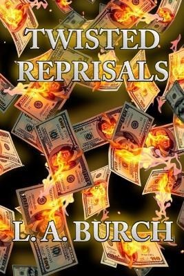 Twisted Reprisals - L A Burch - cover