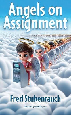 Angels on Assignment - Fred Stubenrauch - cover