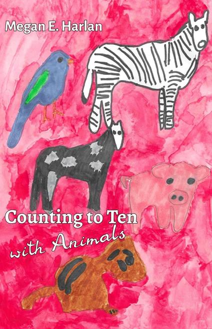 Counting to Ten With Animals - Megan E. Harlan - ebook