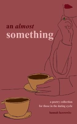 An almost something - Hannah Lazerowitz - cover