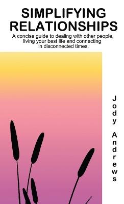 Simplifying Relationships - Jody Andrews - cover