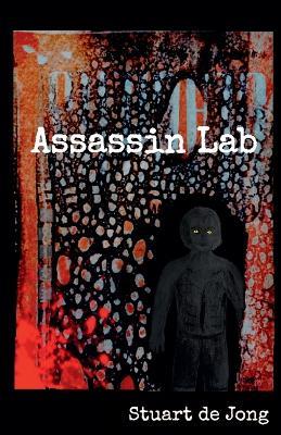 Assassin Lab - Stuart de Jong - cover