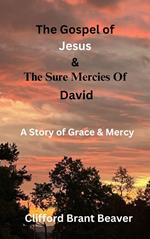 The Gospel of Jesus & The Sure Mercies of David