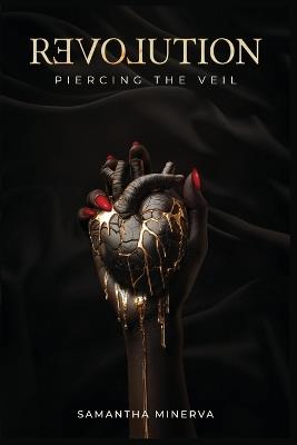 Revolution: Piercing The Veil - Samantha Minerva - cover