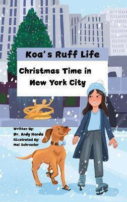 Koa's Ruff Life: Christmas Time in New York City - Andy Honda - cover