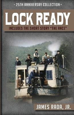 Lock Ready: The 25th Anniversary Collection - James Rada - cover