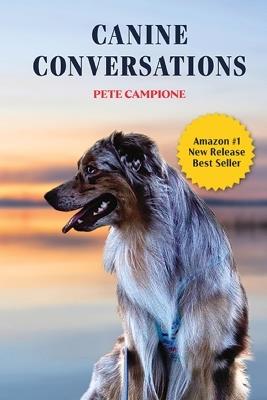 Canine Conversations - Pete Campione - cover