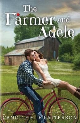 The Farmer and Adele - Candice Sue Patterson - cover