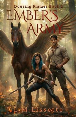 Ember's Army: Dousing Flames Book 2 - L M Lissette - cover
