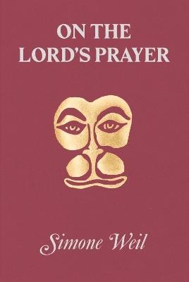 On the Lord's Prayer - Simone Weil - cover