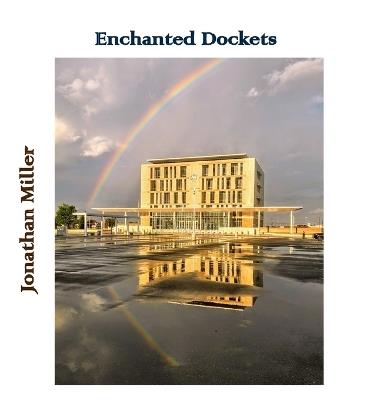 Enchanted Dockets - Jonathan Miller - cover