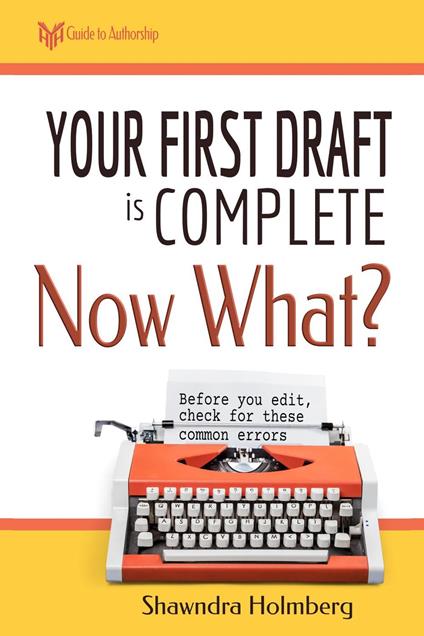 Your First Draft is Complete, Now What?