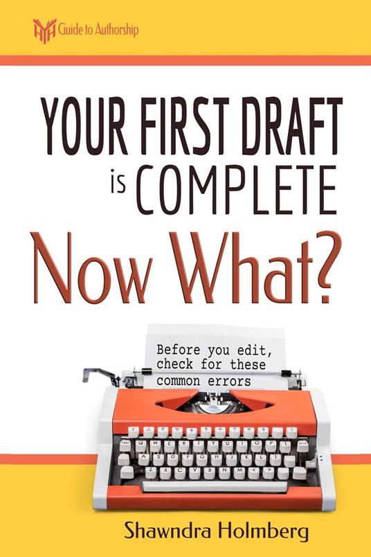 Your First Draft is Complete, Now What?