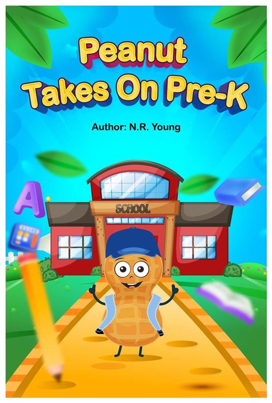 Peanut Takes on Pre-K - N.R.YOUNG - ebook