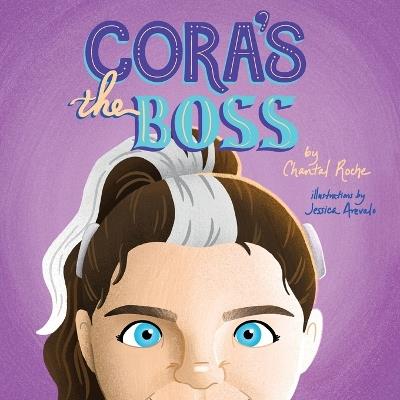 Cora's the Boss - Chantal M Roche - cover