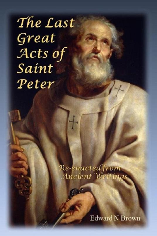 The Last Great Acts of Saint Peter