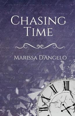 Chasing Time - Marissa D'Angelo - cover