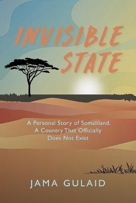 Invisible State - Jama Gulaid - cover