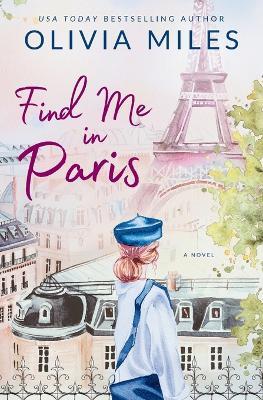 Find Me in Paris - Olivia Miles - cover