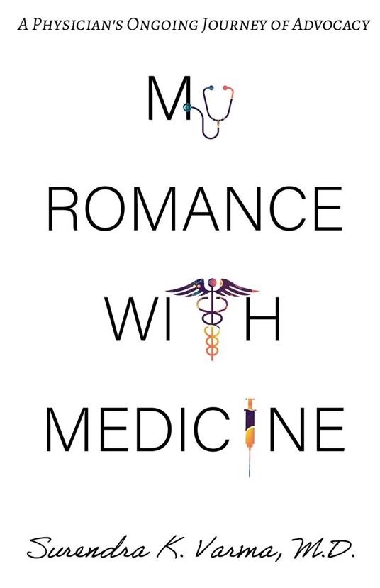 My Romance with Medicine: A Physician's Ongoing Journey of Advocacy