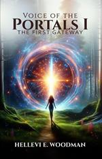 Voice of the Portals I: The First Gateway