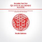 Becoming Your Own Quantum Alchemist Master