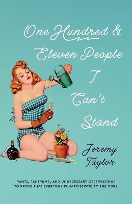 One Hundred and Eleven People I Can't Stand - Jeremy Taylor - cover