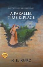 A Parallel Time & Place: A Story of a Modern Nation Running in Sync with a Biblical Land in an Alternate Reality