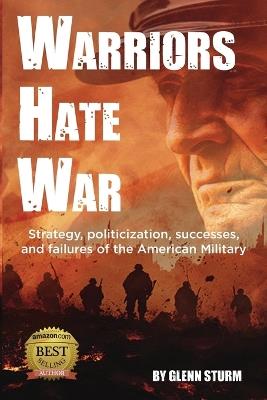 Warriors Hate War - Glenn Sturm - cover