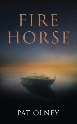 Fire Horse - Pat Olney - cover