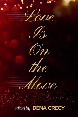 Love Is On the Move - Dena Crecy - cover