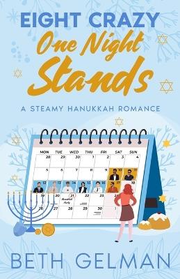 Eight Crazy One Night Stands: A Steamy Hanukkah Romance - Beth Gelman - cover